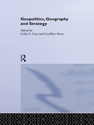 cover image of Geopolitics, Geography and Strategy